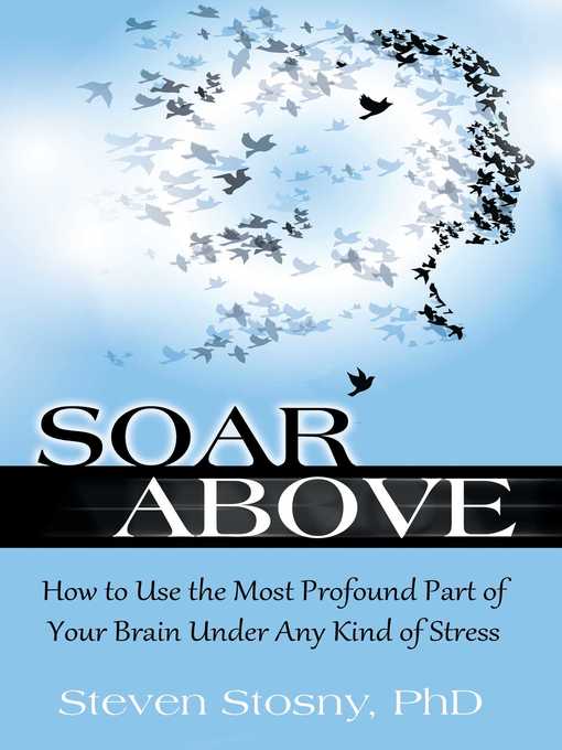 Title details for Soar Above by Steven Stosny - Available
